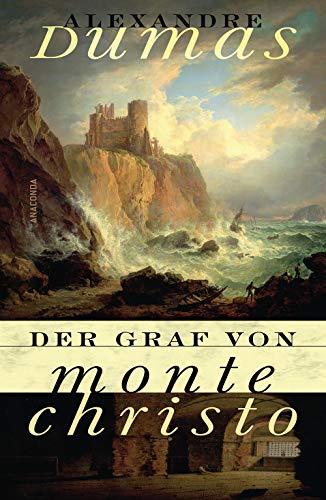Der Graf von Monte Christo: Abenteuerroman. Das Meisterwerk...